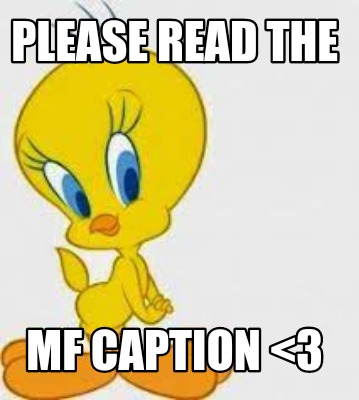 please-read-the-mf-caption-