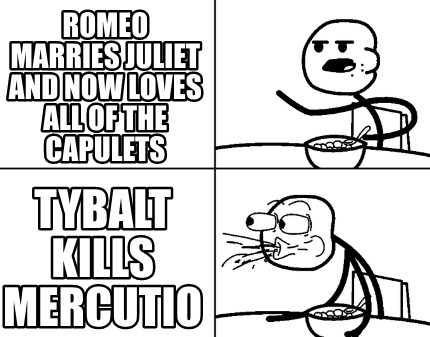 romeo-marries-juliet-and-now-loves-all-of-the-capulets-tybalt-kills-mercutio