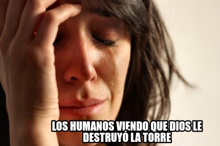 los-humanos-viendo-que-dios-le-destruy-la-torre