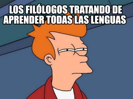 los-fillogos-tratando-de-aprender-todas-las-lenguas