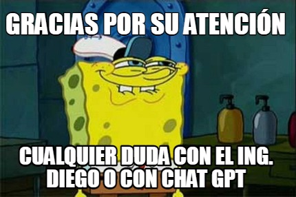 gracias-por-su-atencin-cualquier-duda-con-el-ing.-diego-o-con-chat-gpt