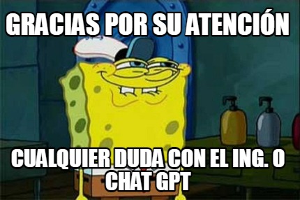 gracias-por-su-atencin-cualquier-duda-con-el-ing.-o-chat-gpt