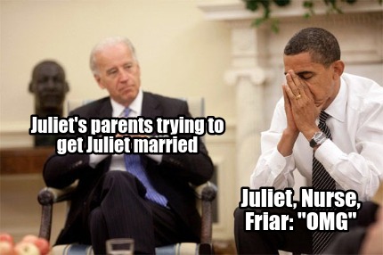 juliets-parents-trying-to-get-juliet-married-juliet-nurse-friar-omg