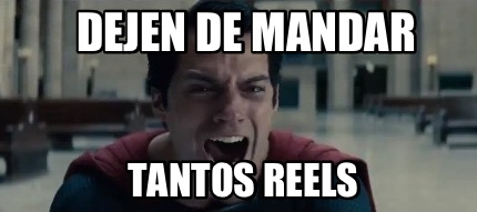 dejen-de-mandar-tantos-reels