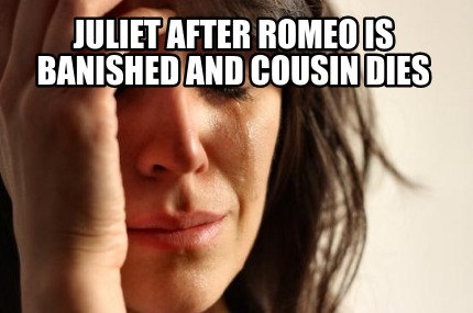 juliet-after-romeo-is-banished-and-cousin-dies