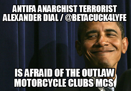 antifa-anarchist-terrorist-alexander-dial-betacuck4lyfe-is-afraid-of-the-outlaw-3