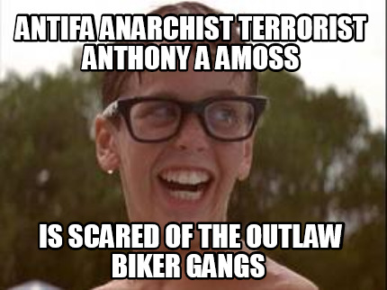 antifa-anarchist-terrorist-anthony-a-amoss-is-scared-of-the-outlaw-biker-gangs2