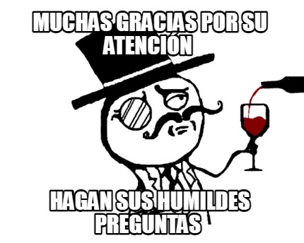 muchas-gracias-por-su-atencin-hagan-sus-humildes-preguntas