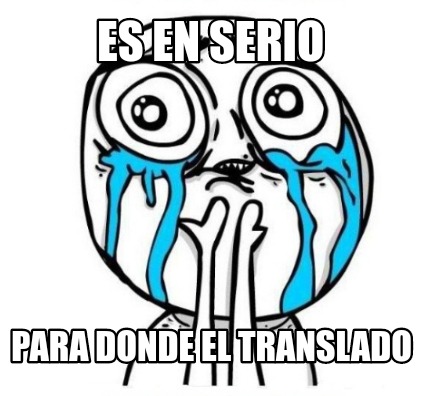 es-en-serio-para-donde-el-translado