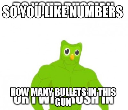 so-you-like-numbers-how-many-bullets-in-this-gun