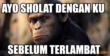 ayo-sholat-dengan-ku-sebelum-terlambat