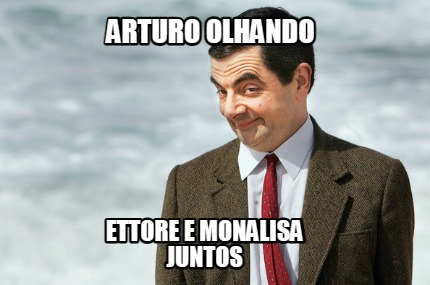 arturo-olhando-ettore-e-monalisa-juntos