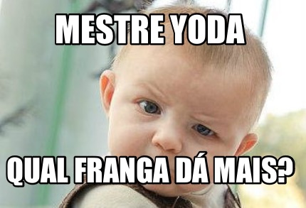 mestre-yoda-qual-franga-d-mais