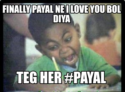 finally-payal-ne-i-love-you-bol-diya-teg-her-payal