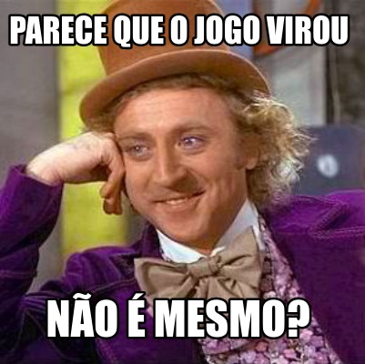 parece-que-o-jogo-virou-no-mesmo