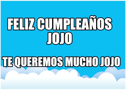 feliz-cumpleaos-jojo-te-queremos-mucho-jojo6