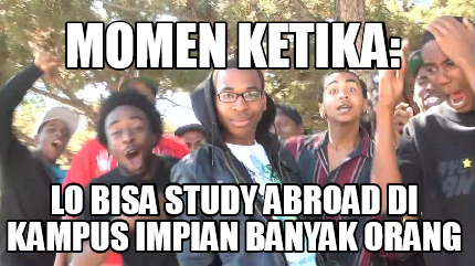 momen-ketika-lo-bisa-study-abroad-di-kampus-impian-banyak-orang