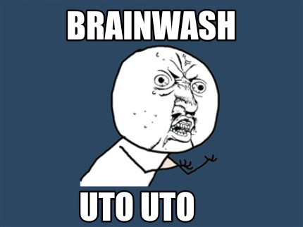 brainwash-uto-uto6