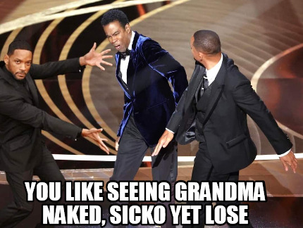you-like-seeing-grandma-naked-sicko-yet-lose