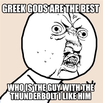 greek-gods-are-the-best-who-is-the-guy-with-the-thunderbolt-i-like-him