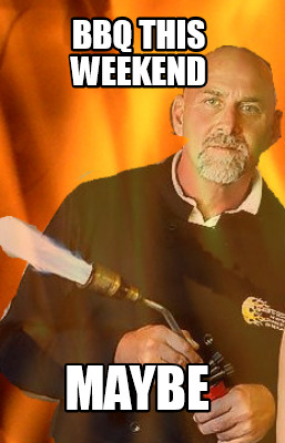 bbq-this-weekend-maybe
