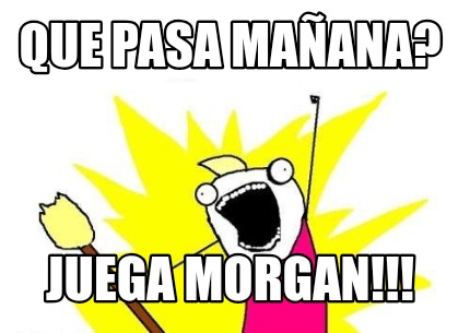 que-pasa-maana-juega-morgan