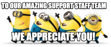 to-our-amazing-support-staff-team-we-appreciate-you