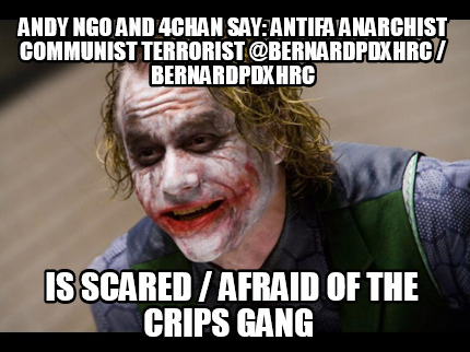 andy-ngo-and-4chan-say-antifa-anarchist-communist-terrorist-bernardpdxhrc-bernar3