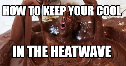 how-to-keep-your-cool-in-the-heatwave
