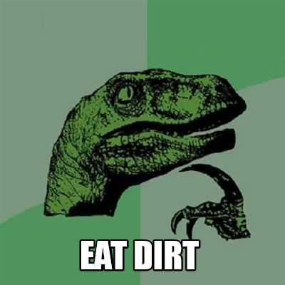 eat-dirt