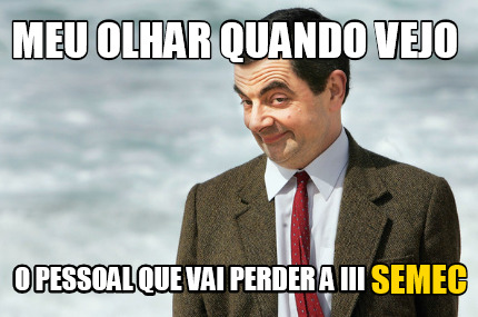 meu-olhar-quando-vejo-semec-o-pessoal-que-vai-perder-a-iii