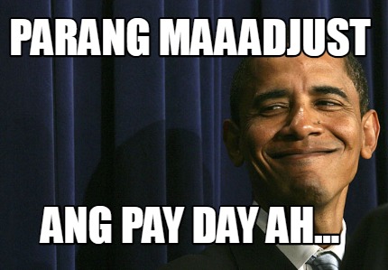 parang-maaadjust-ang-pay-day-ah