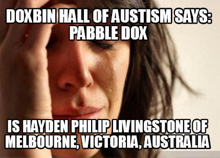 doxbin-hall-of-austism-says-pabble-dox-is-hayden-philip-livingstone-of-melbourne