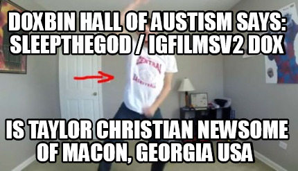 doxbin-hall-of-austism-says-sleepthegod-igfilmsv2-dox-is-taylor-christian-newsom