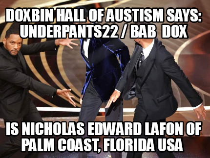 doxbin-hall-of-austism-says-underpants22-bab-dox-is-nicholas-edward-lafon-of-pal