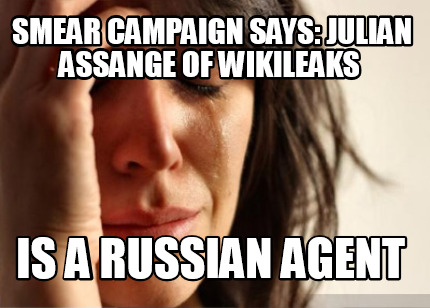 smear-campaign-says-julian-assange-of-wikileaks-is-a-russian-agent