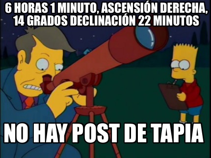 6-horas-1-minuto-ascensin-derecha-14-grados-declinacin-22-minutos-no-hay-post-de