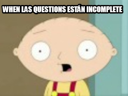 when-las-questions-estn-incomplete
