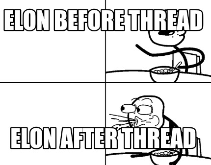 elon-before-thread-elon-after-thread