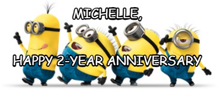 michelle-happy-2-year-anniversary