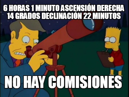 6-horas-1-minuto-ascensin-derecha-14-grados-declinacin-22-minutos-no-hay-comisio