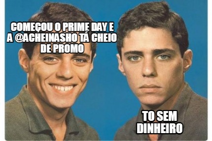 comeou-o-prime-day-e-a-acheinasho-t-cheio-de-promo-to-sem-dinheiro