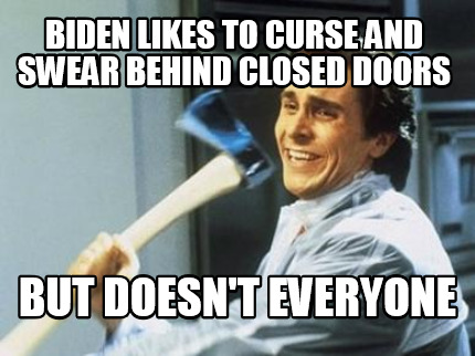 biden-likes-to-curse-and-swear-behind-closed-doors-but-doesnt-everyone
