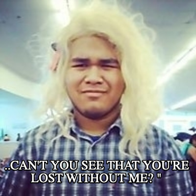 ..cant-you-see-that-youre-lost-without-me-