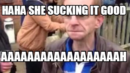 haha-she-sucking-it-good-aaaaaaaaaaaaaaaaaah