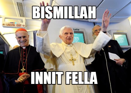 bismillah-innit-fella