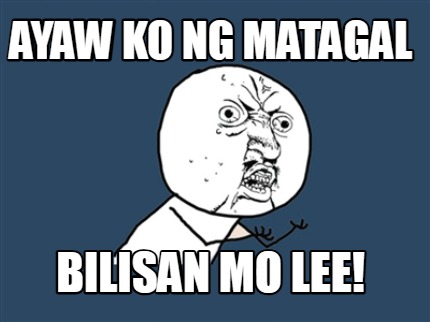 ayaw-ko-ng-matagal-bilisan-mo-lee