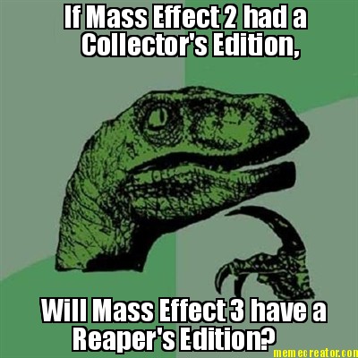if-mass-effect-2-had-a-collectors-edition-will-mass-effect-3-have-a-reapers-edit