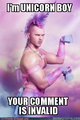 im-unicorn-boy-your-comment-is-invalid